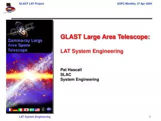 GLAST Large Area Telescope: LAT System Engineering Pat Hascall SLAC System Engineering