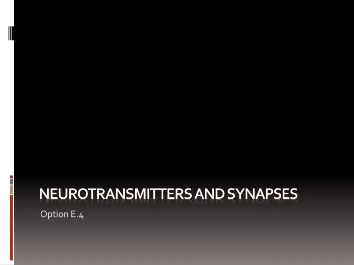 neurotransmitters and synapses
