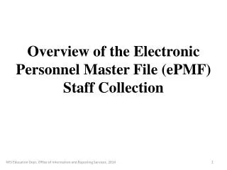 Overview of the Electronic Personnel Master File (ePMF) Staff Collection