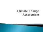 Climate Change Assessment - slide 1