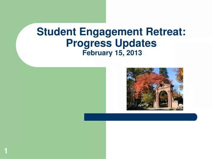 student engagement retreat progress updates february 15 2013