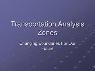Transportation Analysis Zones