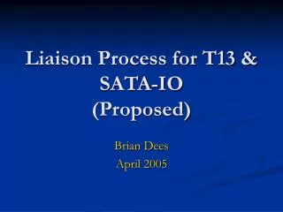 Liaison Process for T13 &amp; SATA-IO (Proposed)