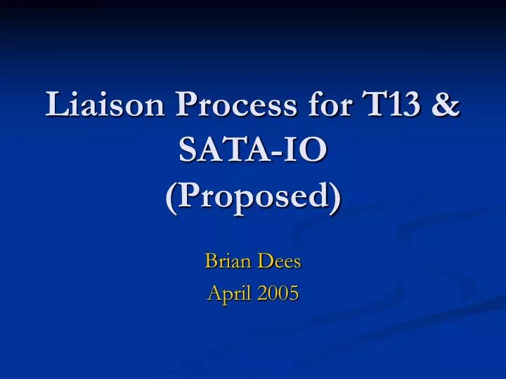 liaison process for t13 sata io proposed