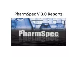 PharmSpec V 3.0 Reports