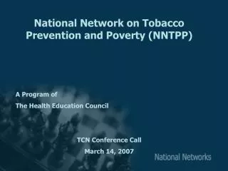 National Network on Tobacco Prevention and Poverty (NNTPP) A Program of