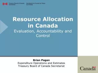 Resource Allocation in Canada Evaluation, Accountability and Control