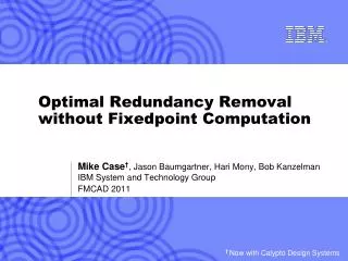 Optimal Redundancy Removal without Fixedpoint Computation