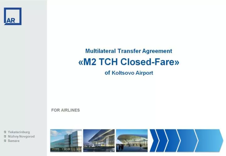 multilateral transfer agreement m2 tch closed fare of koltsovo airport