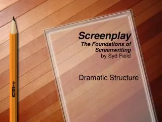 Screenplay The Foundations of Screenwriting by Syd Field