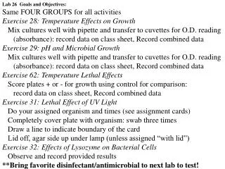 Lab 26 Goals and Objectives: Same FOUR GROUPS for all activities