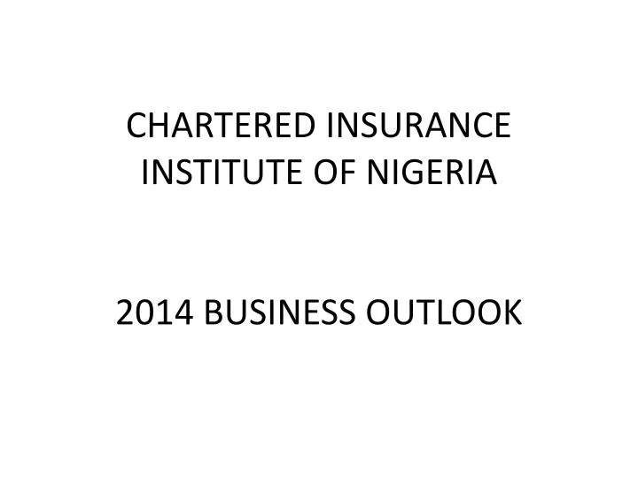 chartered insurance institute of nigeria 2014 business outlook