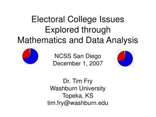 Electoral College Issues Explored through Mathematics and Data Analysis NCSS San Diego
