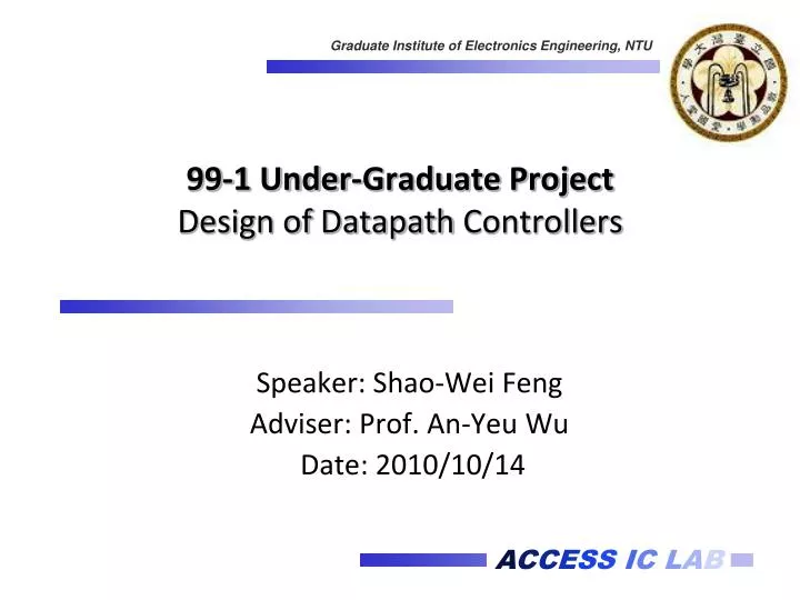 99 1 under graduate project design of datapath controllers