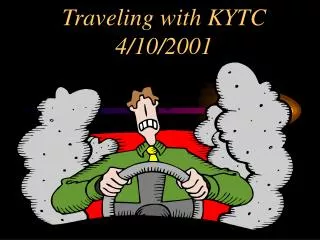 Traveling with KYTC 4/10/2001