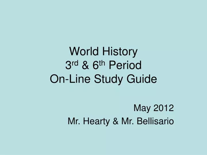 world history 3 rd 6 th period on line study guide