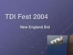 TDIFest 2004 Overview: Family-Friendly Event in New England - slide 1