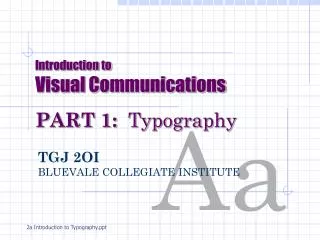 Introduction to Visual Communications PART 1: Typography