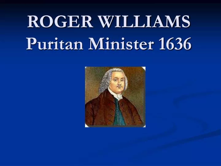 roger williams puritan minister 1636