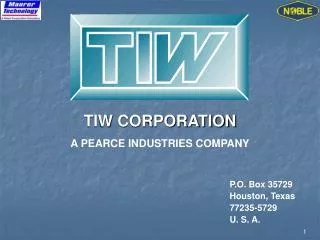 TIW CORPORATION A PEARCE INDUSTRIES COMPANY