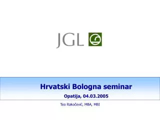 Hrvatski Bologna seminar Opatija, 04.03.2005