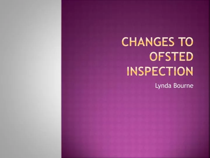 changes to ofsted inspection