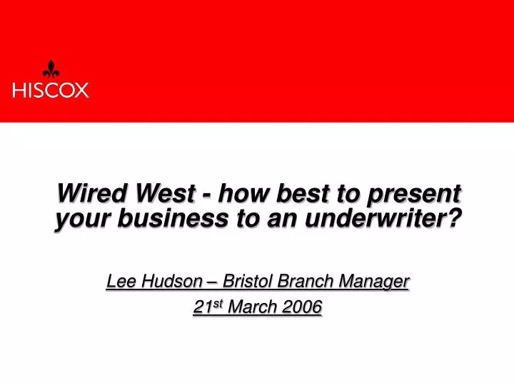 wired west how best to present your business to an underwriter