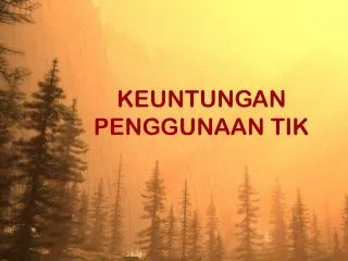 keuntungan penggunaan tik
