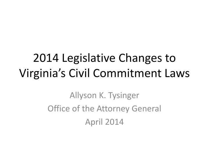 2014 legislative changes to virginia s civil commitment laws