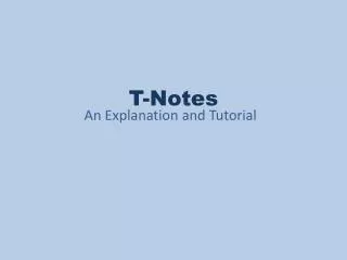 T-Notes
