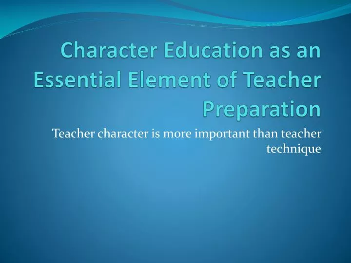 character education as an essential element of teacher preparation