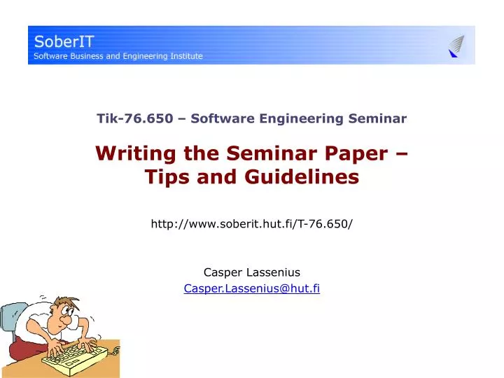 tik 76 650 software engineering seminar writing the seminar paper tips and guidelines