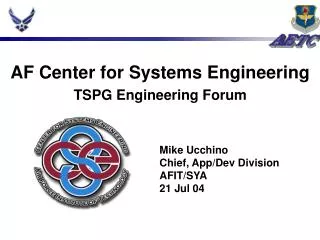 AF Center for Systems Engineering TSPG Engineering Forum