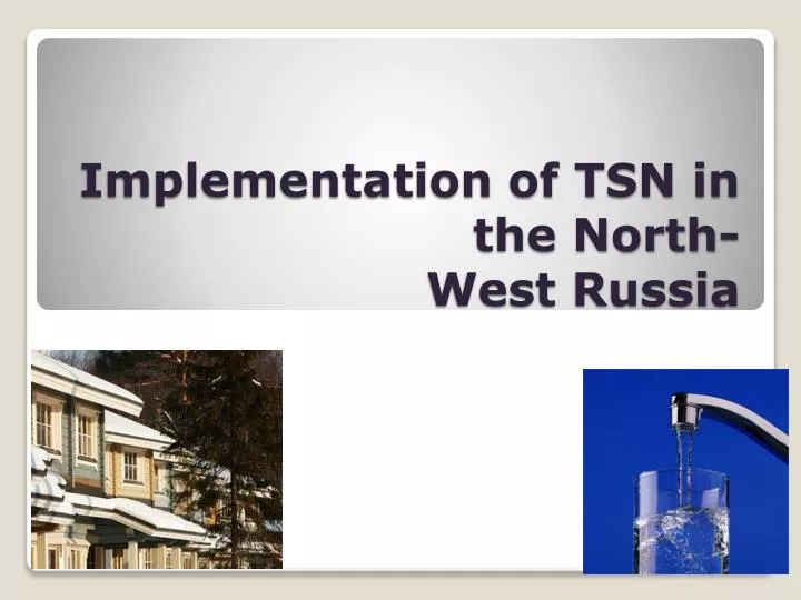 implementation of tsn in the north west russia