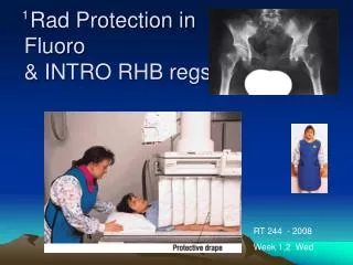 Rad Protection in Fluoro &amp; INTRO RHB regs