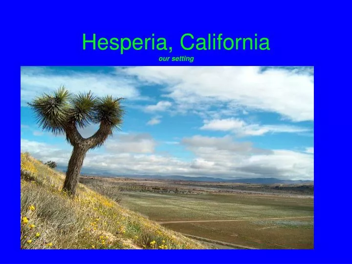 hesperia california our setting