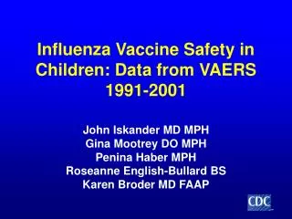 Influenza Vaccine Safety in Children: Data from VAERS 1991-2001