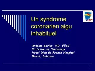 un syndrome coronarien aigu inhabituel
