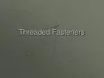 Threaded Fasteners - slide 1