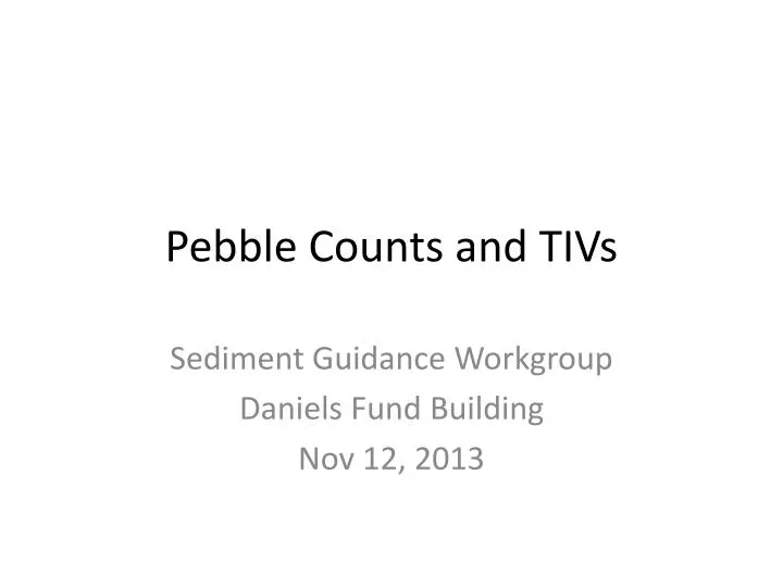 pebble counts and tivs