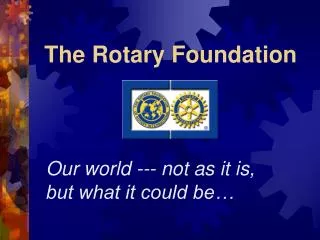the rotary foundation