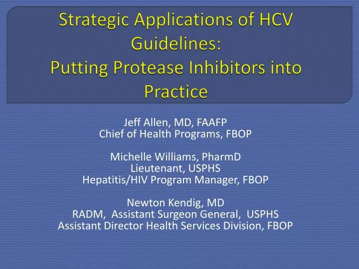 strategic applications of hcv guidelines putting protease inhibitors into practice