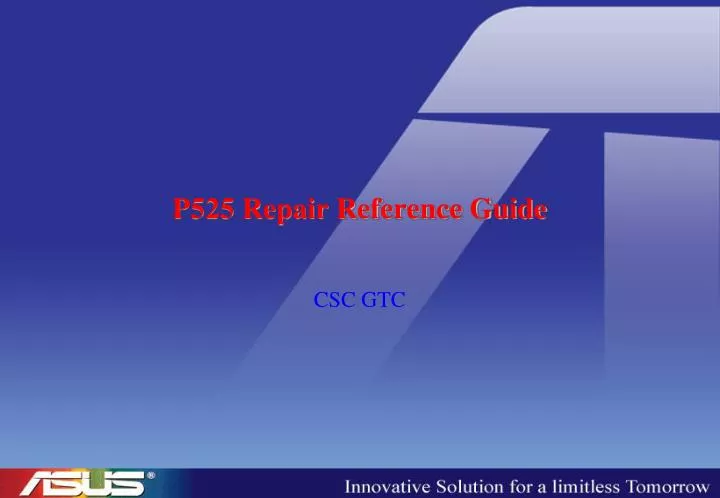p525 repair reference guide