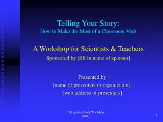 Presented by [name of presenters or organization] [web address of presenters]