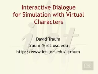 Interactive Dialogue for Simulation with Virtual Characters