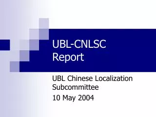 UBL-CNLSC Report