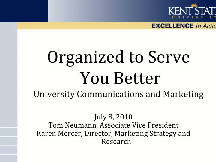 organized to serve you better university communications and marketing