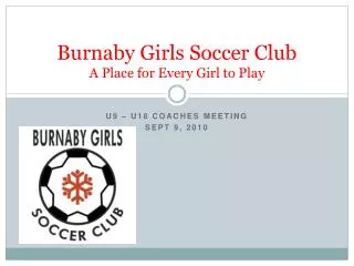 Burnaby Girls Soccer Club A Place for Every Girl to Play