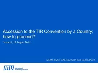 Accession to the TIR Convention by a Country: how to proceed?