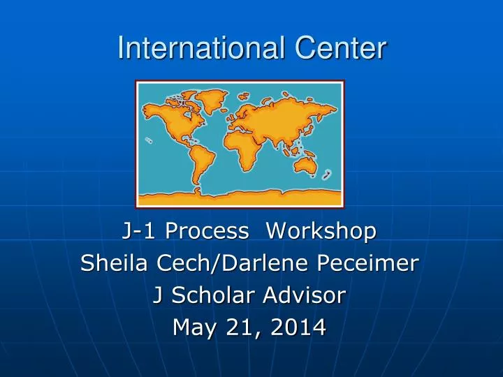 j 1 process workshop sheila cech darlene peceimer j scholar advisor may 21 2014